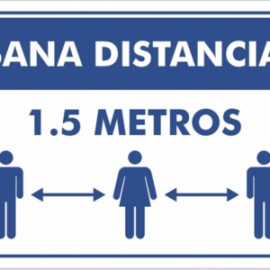 SEÑALAMIENTO DE BIOSEGUIDAD SANA DISTANCIA 35X50