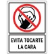 SEÑALAMIENTO EVITA TOCARTE LA CARA 30X40